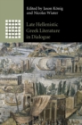 Late Hellenistic Greek Literature in Dialogue - eBook