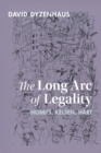 The Long Arc of Legality : Hobbes, Kelsen, Hart - Book
