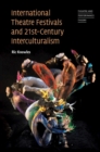 International Theatre Festivals and Twenty-First-Century Interculturalism - eBook
