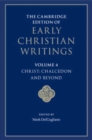 The Cambridge Edition of Early Christian Writings: Volume 4, Christ: Chalcedon and Beyond - Book