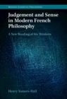 Judgement and Sense in Modern French Philosophy : A New Reading of Six Thinkers - eBook