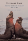 Elephant Seals : Pushing the Limits on Land and at Sea - eBook