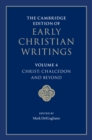 The Cambridge Edition of Early Christian Writings: Volume 4, Christ: Chalcedon and Beyond - eBook
