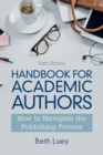 Handbook for Academic Authors : How to Navigate the Publishing Process - Book