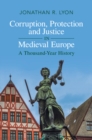 Corruption, Protection and Justice in Medieval Europe : A Thousand-Year History - eBook