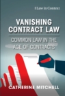 Vanishing Contract Law : Common Law in the Age of Contracts - eBook