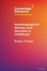 Autobiographical Memory and Narrative in Childhood - Book