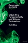 Grounding, Fundamentality and Ultimate Explanations - Book