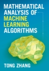 Mathematical Analysis of Machine Learning Algorithms - Book