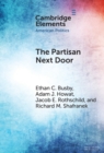 Partisan Next Door : Stereotypes of Party Supporters and Consequences for Polarization in America - eBook