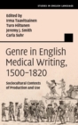 Genre in English Medical Writing, 1500–1820 : Sociocultural Contexts of Production and Use - Book