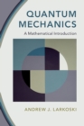 Quantum Mechanics : A Mathematical Introduction - Book