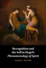 Recognition and the Self in Hegel's Phenomenology of Spirit - eBook