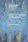 Roles of Justice in Bioethics - Book