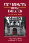 State Formation through Emulation : The East Asian Model - eBook