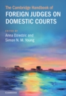 Cambridge Handbook of Foreign Judges on Domestic Courts - eBook