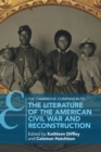 The Cambridge Companion to the Literature of the American Civil War and Reconstruction - Book