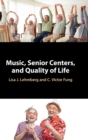 Music, Senior Centers, and Quality of Life - Book