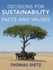 Decisions for Sustainability : Facts and Values - Book