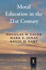 Moral Education in the 21st Century - Book
