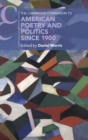 The Cambridge Companion to American Poetry and Politics since 1900 - Book