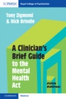 A Clinician's Brief Guide to the Mental Health Act - eBook