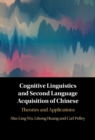 Cognitive Linguistics and Second Language Acquisition of Chinese : Theories and Applications - Book