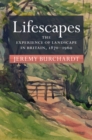 Lifescapes : The Experience of Landscape in Britain, 1870-1960 - Book