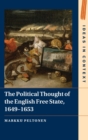 The Political Thought of the English Free State, 1649-1653 - Book