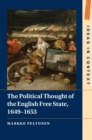 The Political Thought of the English Free State, 1649–1653 - Book