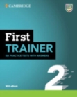 First Trainer 2 Six Practice Tests with Answers with Resources Download with eBook - Book