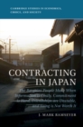 Contracting in Japan : The Bargains People Make When Information is Costly, Commitment is Hard, Friendships are Unstable, and Suing is Not Worth It - eBook