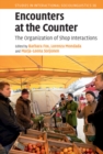 Encounters at the Counter : The Organization of Shop Interactions - eBook