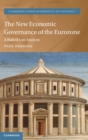 The New Economic Governance of the Eurozone : A Rule of Law Analysis - Book