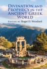 Divination and Prophecy in the Ancient Greek World - eBook