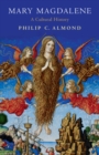 Mary Magdalene : A Cultural History - Book