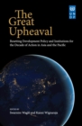 The Great Upheaval : Resetting Development Policy and Institutions for the Decade of Action in Asia and the Pacific' - Book