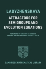 Attractors for Semigroups and Evolution Equations - Book