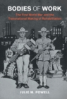 Bodies of Work : The First World War and the Transnational Making of Rehabilitation - eBook