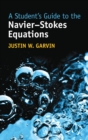 A Student's Guide to the Navier-Stokes Equations - Book