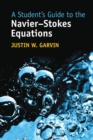 A Student's Guide to the Navier-Stokes Equations - Book