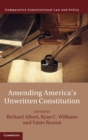 Amending America's Unwritten Constitution - Book