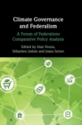 Climate Governance and Federalism : A Forum of Federations Comparative Policy Analysis - Book