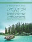 Evolution of the Arborescent Gymnosperms: Volume 2, Southern Hemisphere Focus : Pattern, Process and Diversity - Book