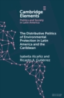 Distributive Politics of Environmental Protection in Latin America and the Caribbean - eBook