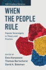 When the People Rule : Popular Sovereignty in Theory and Practice - Book