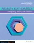 Primary Mathematics : Integrating Theory with Practice - Book