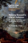 Making Boswell's Life of Johnson : An Author-Publisher and His Support Network - Book