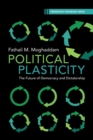 Political Plasticity : The Future of Democracy and Dictatorship - Book