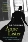 Decoding Anne Lister : From the Archives to 'Gentleman Jack' - eBook